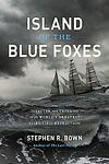 Cover of 'Island Of The Blue Foxes' by Stephen R. Bown