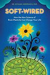 Cover of 'Soft Wired' by Michael Merzenich