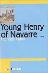 Cover of 'Young Henry Of Navarre' by Heinrich Mann