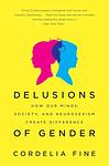 Cover of 'Delusions Of Gender' by Cordelia Fine