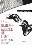 Cover of 'This Blinding Absence Of Light' by Tahar Ben Jelloun