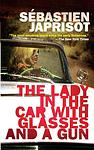 Cover of 'The Lady In The Car With Glasses And A Gun' by Sebastien Japrisot
