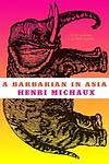 Cover of 'A Barbarian In Asia' by Henri Michaux