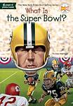 Cover of 'What Is The Super Bowl?' by Dina Anastasio