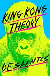 Cover of 'King Kong Theory' by Virginie Despentes