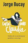 Cover of 'Cartas Para Claudia' by Jorge Bucay