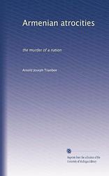 Cover of 'Armenian Atrocities' by Arnold J. Toynbee