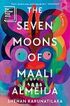 Cover of 'The Seven Moons Of Maali Almeida' by Shehan Karunatilaka