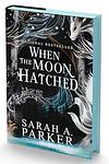 Cover of 'When The Moon Hatched' by Sarah A. Parker