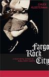 Cover of 'Fargo Rock City' by Chuck Klosterman