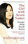 Cover of 'The Girl With Seven Names' by Hyeonseo Lee