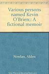 Cover of 'Various Persons Named Kevin O'brien' by Alden Nowlan