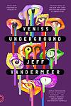 Cover of 'Veniss Underground' by Jeff VanderMeer