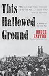Cover of 'This Hallowed Ground' by Bruce Catton