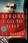Cover of 'Before I Go To Sleep' by S. J. Watson
