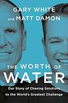 Cover of 'The Worth Of Water' by Gary White