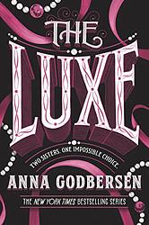 Cover of 'The Luxe (Luxe Series, Book 1)' by Anna Godbersen