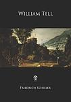 Cover of 'William Tell ' by Friedrich Schiller