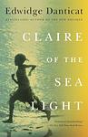 Cover of 'Claire Of The Sea Light' by Edwidge Danticat