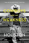 Cover of 'Cowboys Are My Weakness' by Pam Houston