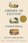 Cover of 'Empire Of Cotton' by Sven Beckert