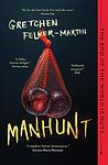 Cover of 'Manhunt' by Gretchen Felker-Martin