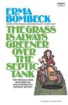 Cover of 'The Grass Is Always Greener Over The Septic Tank' by Erma Bombeck