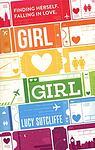 Cover of 'Girl Hearts Girl' by Lucy Sutcliffe