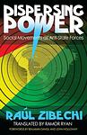 Cover of 'Dispersing Power' by Raul Zibechi