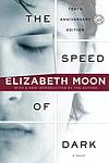 Cover of 'The Speed of Dark' by Elizabeth Moon