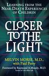 Cover of 'Closer To The Light' by Melvin Morse