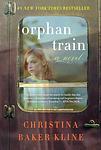 Cover of 'Orphan Train' by Christina Baker Kline