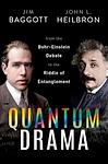 Cover of 'Quantum Drama' by Jim Baggott, John L. Heilbron