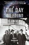 Cover of 'The Day We Found The Universe' by Marcia Bartusiak