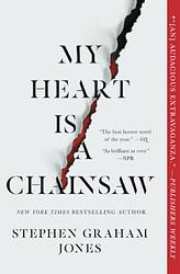 Cover of 'My Heart Is A Chainsaw' by Stephen Graham Jones