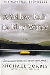 Cover of 'A Yellow Raft In Blue Water' by Michael Dorris