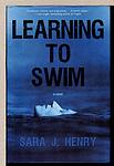 Cover of 'Learning To Swim' by Sara J. Henry