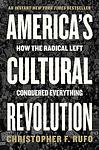 Cover of 'America's Cultural Revolution' by Christopher F. Rufo