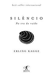 Cover of 'Silêncio Na Era Do Ruído' by Erling Kagge