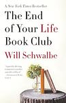 Cover of 'The End Of Your Life Book Club' by Will Schwalbe