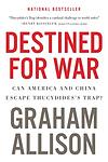 Cover of 'Destined For War' by Graham Allison