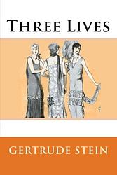 Cover of 'Three Lives' by Gertrude Stein