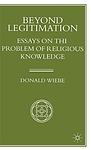 Cover of 'Beyond Legitimation' by Donald Wiebe