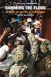 Cover of 'Damming The Flood' by Peter Hallward