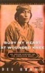 Cover of 'Bury My Heart at Wounded Knee' by Dee Alexander Brown