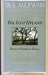 Cover of 'The Lost Upland' by W. S. Merwin