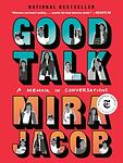 Cover of 'Good Talk' by Mira Jacob