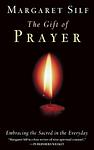 Cover of 'The Gift Of Prayer' by Margaret Silf