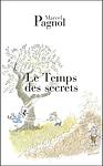 Cover of 'Le Temps Des Secrets' by Marcel Pagnol