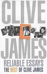 Cover of 'Reliable Essays' by Clive James